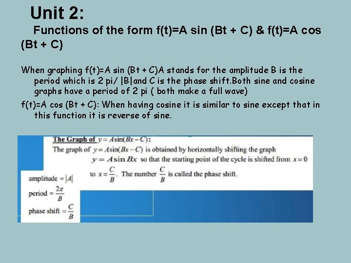 Unit 2: Functions of the form f(t)=A sin (Bt + C) & f(t)=A cos