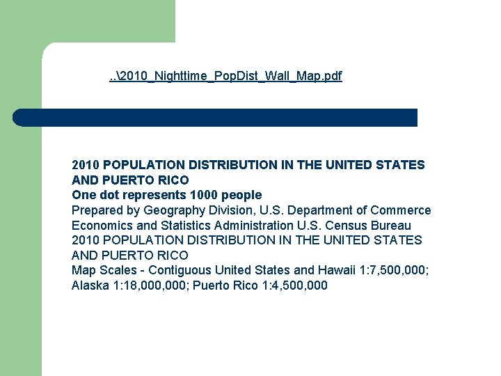 . . 2010_Nighttime_Pop. Dist_Wall_Map. pdf 2010 POPULATION DISTRIBUTION IN THE UNITED STATES AND PUERTO