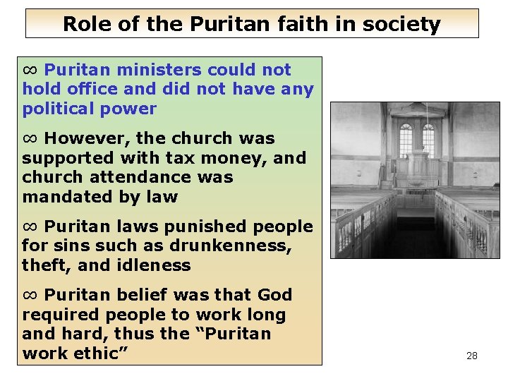 Role of the Puritan faith in society ∞ Puritan ministers could not hold office