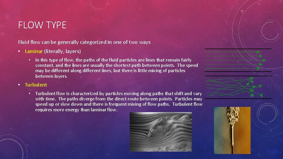 FLOW TYPE Fluid flow can be generally categorized in one of two ways •