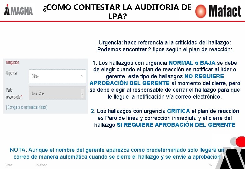 ¿COMO CONTESTAR LA AUDITORIA DE LPA? Urgencia: hace referencia a la criticidad del hallazgo: