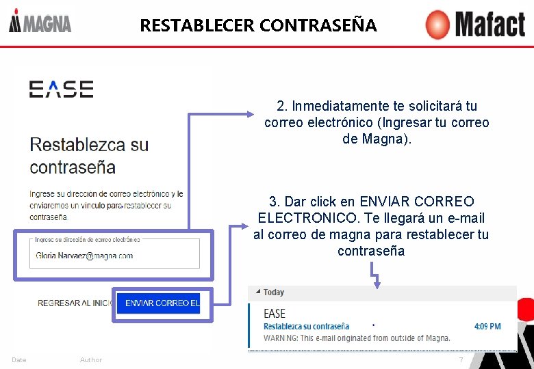 RESTABLECER CONTRASEÑA 2. Inmediatamente te solicitará tu correo electrónico (Ingresar tu correo de Magna).