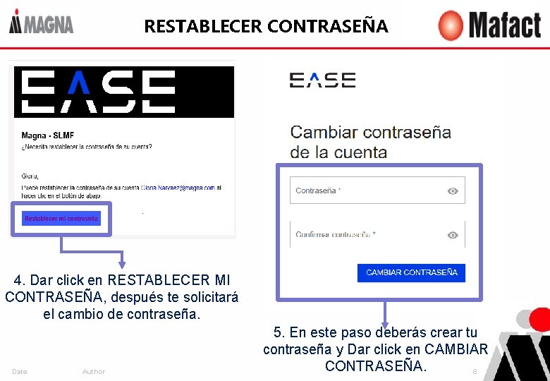 RESTABLECER CONTRASEÑA 4. Dar click en RESTABLECER MI CONTRASEÑA, después te solicitará el cambio