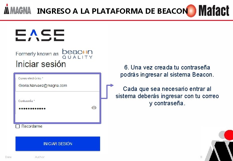 INGRESO A LA PLATAFORMA DE BEACON 6. Una vez creada tu contraseña podrás ingresar