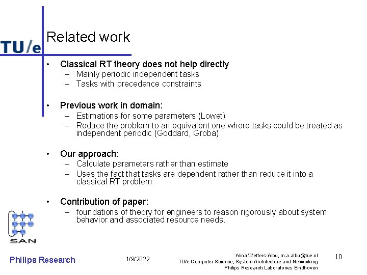 Related work • Classical RT theory does not help directly – Mainly periodic independent