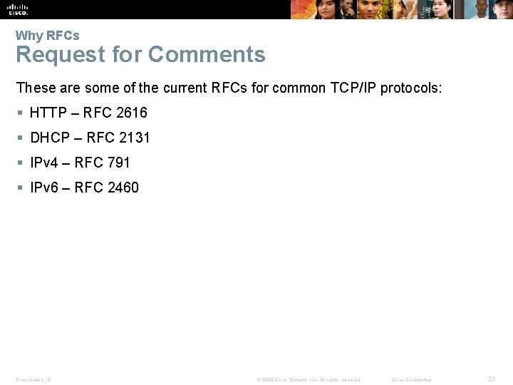 Why RFCs Request for Comments These are some of the current RFCs for common