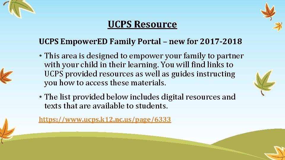 UCPS Resource UCPS Empower. ED Family Portal – new for 2017 -2018 • This