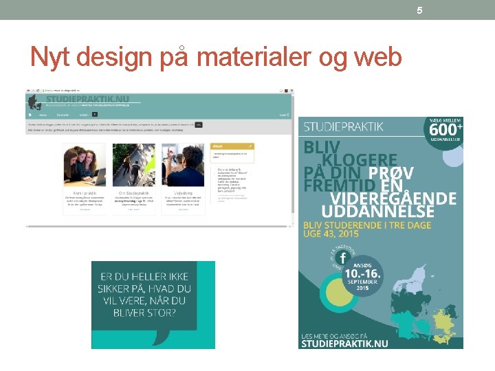 5 Nyt design på materialer og web 