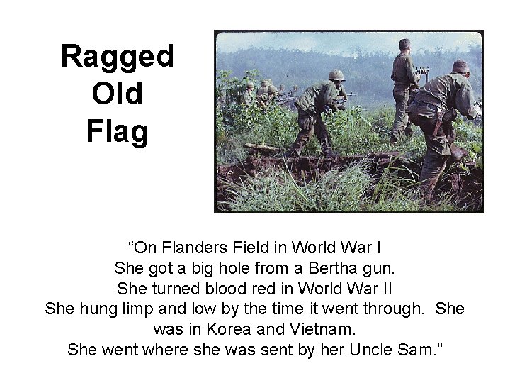 Ragged Old Flag “On Flanders Field in World War I She got a big