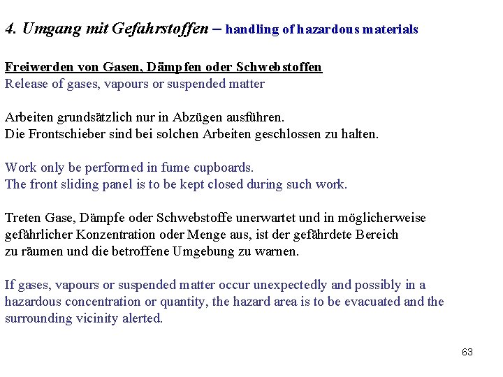 4. Umgang mit Gefahrstoffen – handling of hazardous materials Freiwerden von Gasen, Dämpfen oder