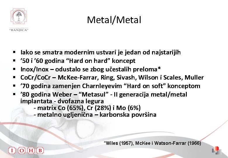 Metal/Metal § § § Iako se smatra modernim ustvari je jedan od najstarijih ’