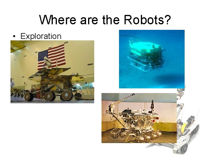 Where are the Robots? • Exploration 