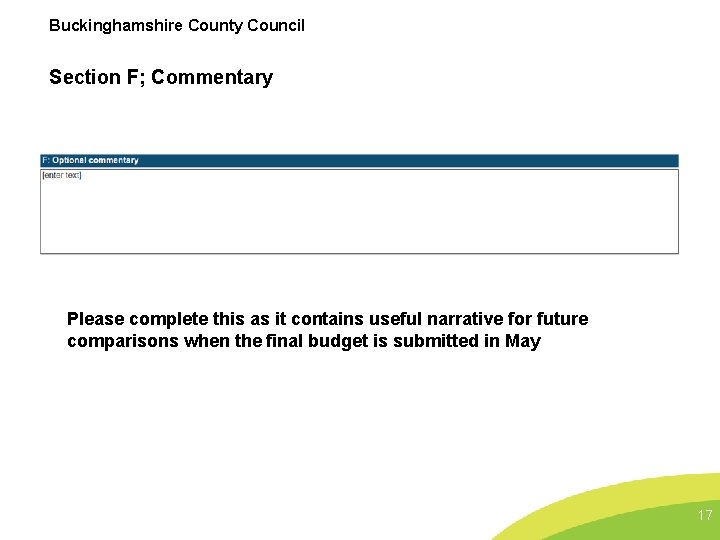 Buckinghamshire County Council Section F; Commentary Please complete this as it contains useful narrative