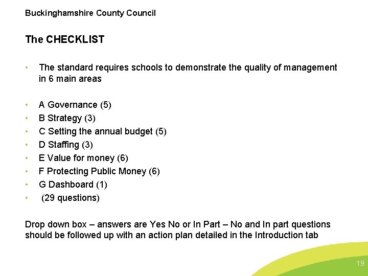 Buckinghamshire County Council The CHECKLIST • The standard requires schools to demonstrate the quality