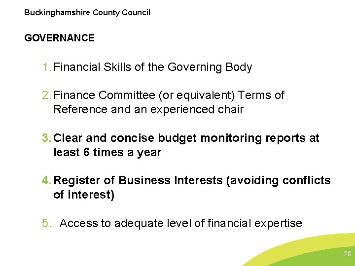 Buckinghamshire County Council GOVERNANCE 1. Financial Skills of the Governing Body 2. Finance Committee