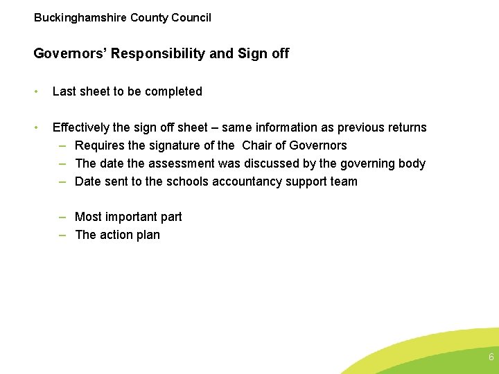 Buckinghamshire County Council Governors’ Responsibility and Sign off • Last sheet to be completed