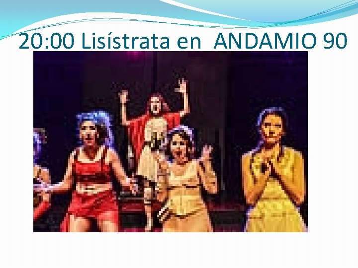 20: 00 Lisístrata en ANDAMIO 90 