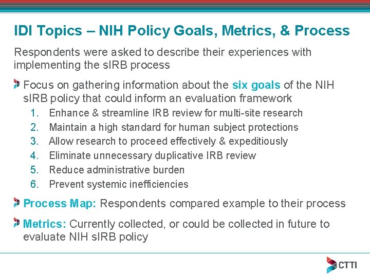 IDI Topics – NIH Policy Goals, Metrics, & Process Respondents were asked to describe
