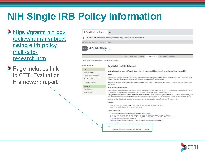 NIH Single IRB Policy Information https: //grants. nih. gov /policy/humansubject s/single-irb-policymulti-siteresearch. htm Page includes