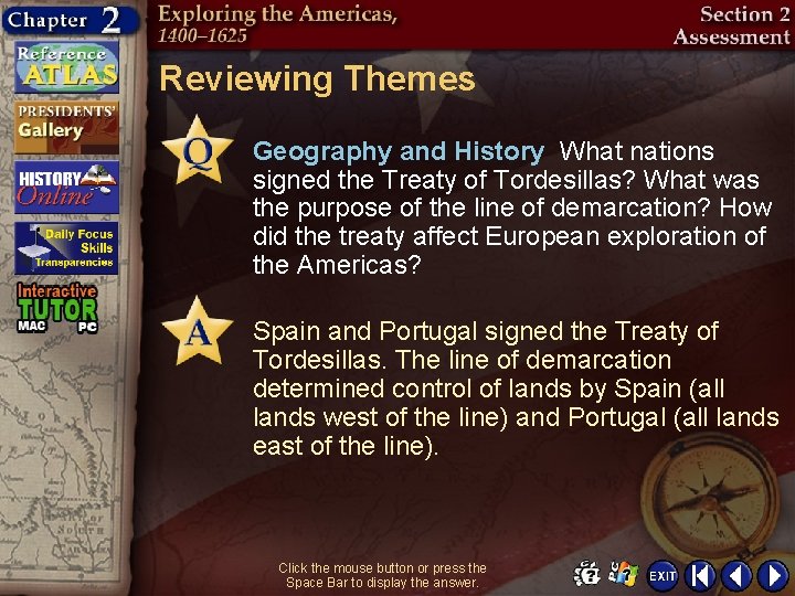 Reviewing Themes Geography and History What nations signed the Treaty of Tordesillas? What was