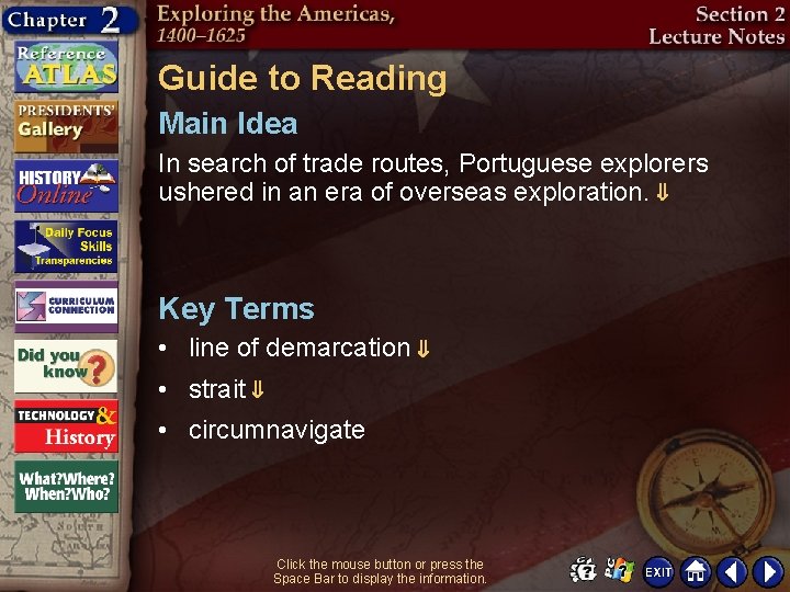 Guide to Reading Main Idea In search of trade routes, Portuguese explorers ushered in