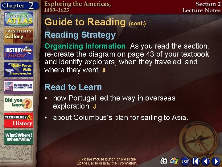 Guide to Reading (cont. ) Reading Strategy Organizing Information As you read the section,