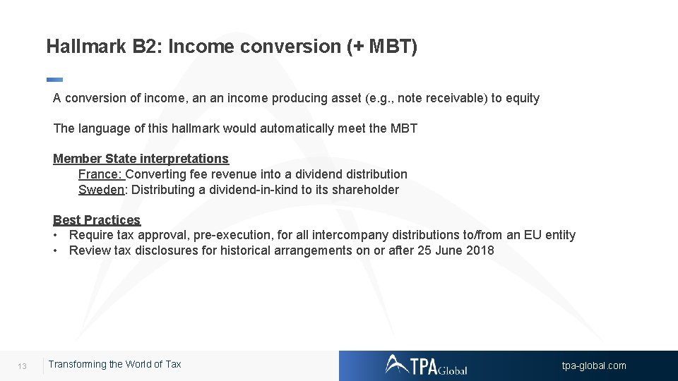 Hallmark B 2: Income conversion (+ MBT) A conversion of income, an an income