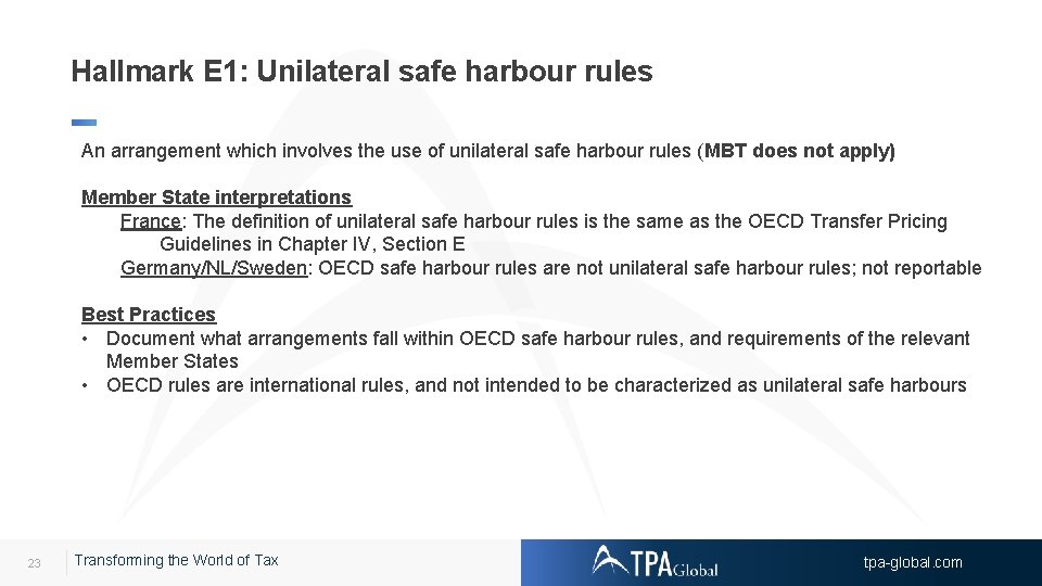 Hallmark E 1: Unilateral safe harbour rules An arrangement which involves the use of