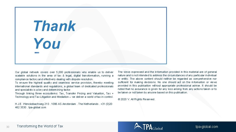 Thank You Our global network covers over 5, 000 professionals who enable us to