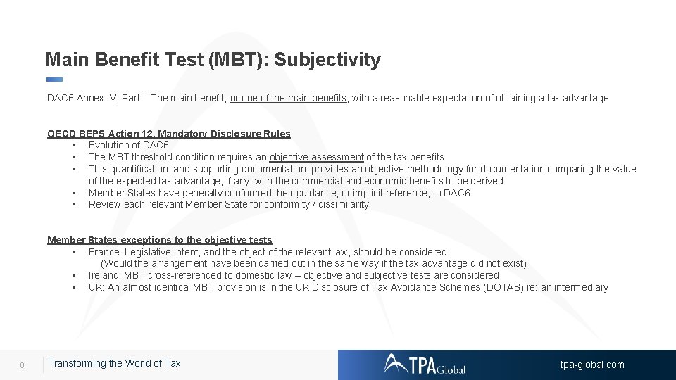 Main Benefit Test (MBT): Subjectivity DAC 6 Annex IV, Part I: The main benefit,