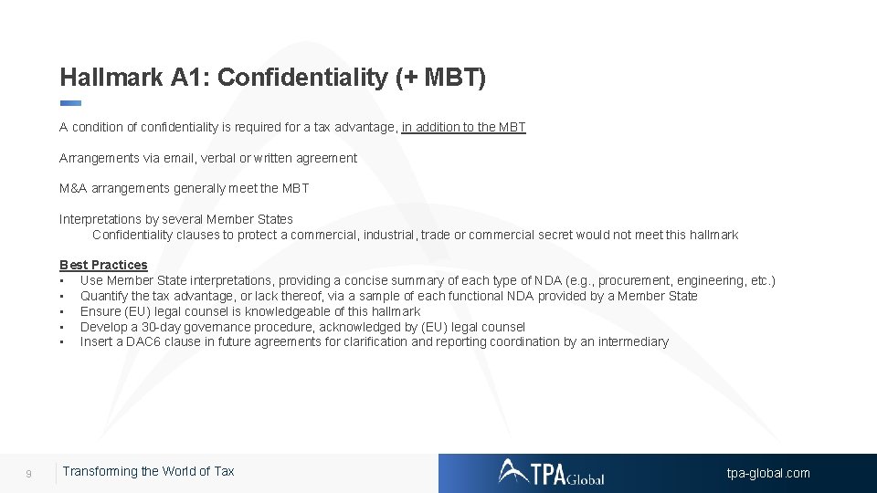 Hallmark A 1: Confidentiality (+ MBT) A condition of confidentiality is required for a
