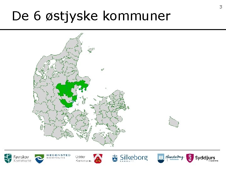 De 6 østjyske kommuner 3 