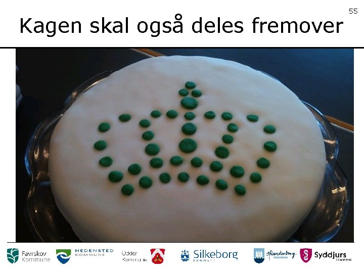 Kagen skal også deles fremover 55 