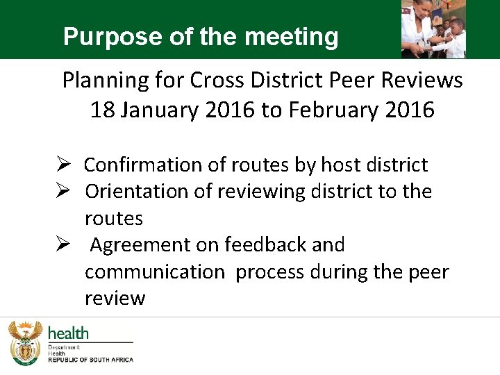 Purpose of the meeting Planning for Cross District Peer Reviews 18 January 2016 to