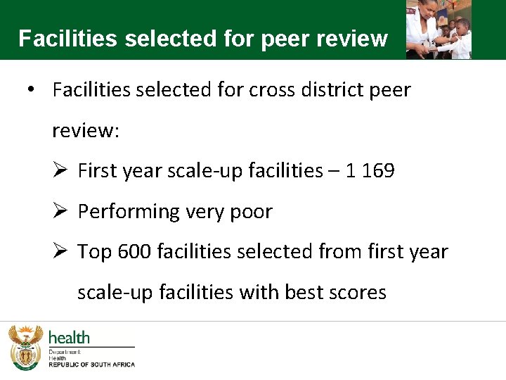 Facilities selected for peer review • Facilities selected for cross district peer review: Ø