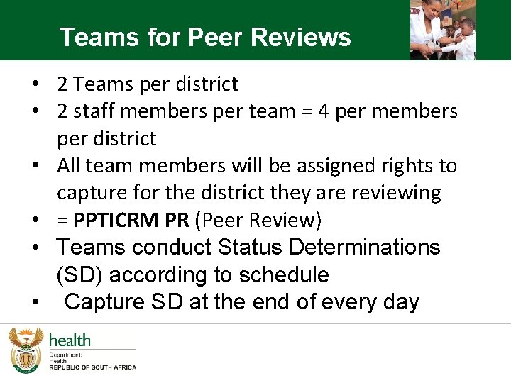 Teams for Peer Reviews • 2 Teams per district • 2 staff members per