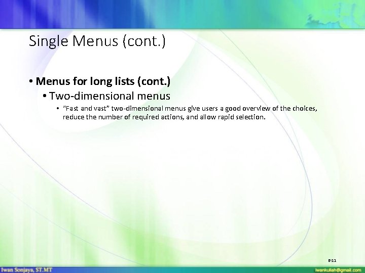 Single Menus (cont. ) • Menus for long lists (cont. ) • Two-dimensional menus