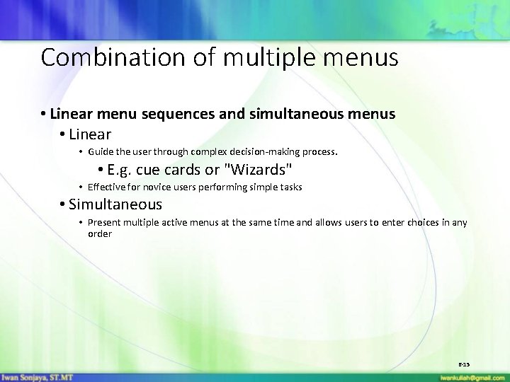 Combination of multiple menus • Linear menu sequences and simultaneous menus • Linear •