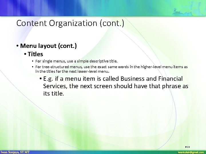 Content Organization (cont. ) • Menu layout (cont. ) • Titles • For single