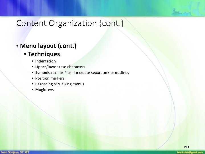 Content Organization (cont. ) • Menu layout (cont. ) • Techniques • • •