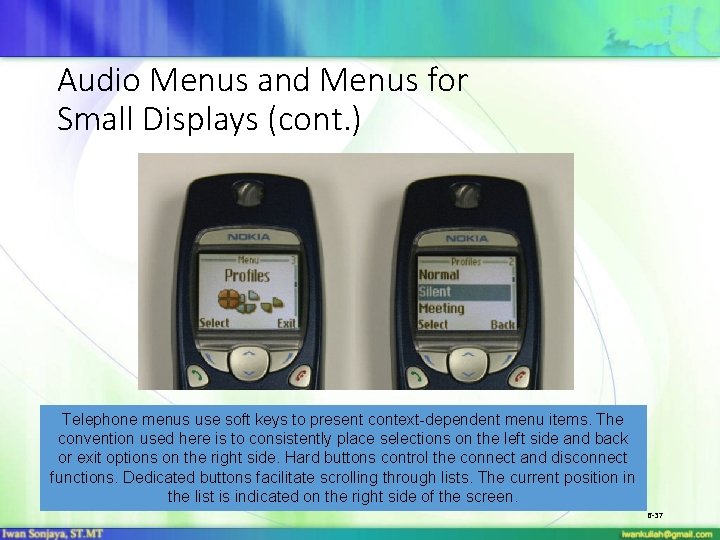 Audio Menus and Menus for Small Displays (cont. ) Telephone menus use soft keys
