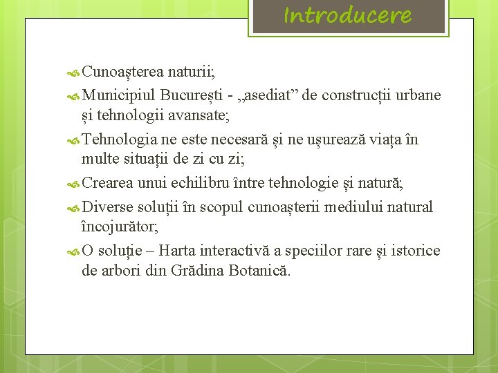 Introducere Cunoașterea naturii; Municipiul București - „asediat” de construcții urbane și tehnologii avansate; Tehnologia