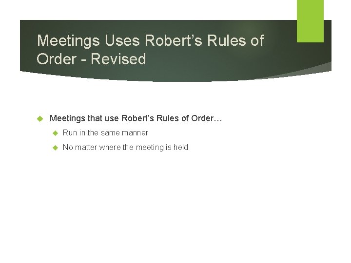 Meetings Uses Robert’s Rules of Order - Revised Meetings that use Robert’s Rules of