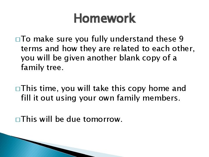 Homework � To make sure you fully understand these 9 terms and how they