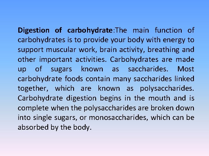 Digestion and absorption Digestion of carbohydrate The main