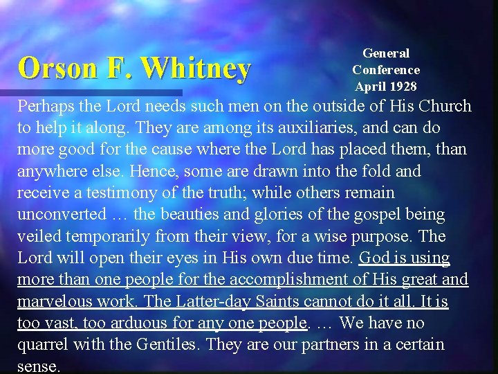 Orson F. Whitney General Conference April 1928 Perhaps the Lord needs such men on