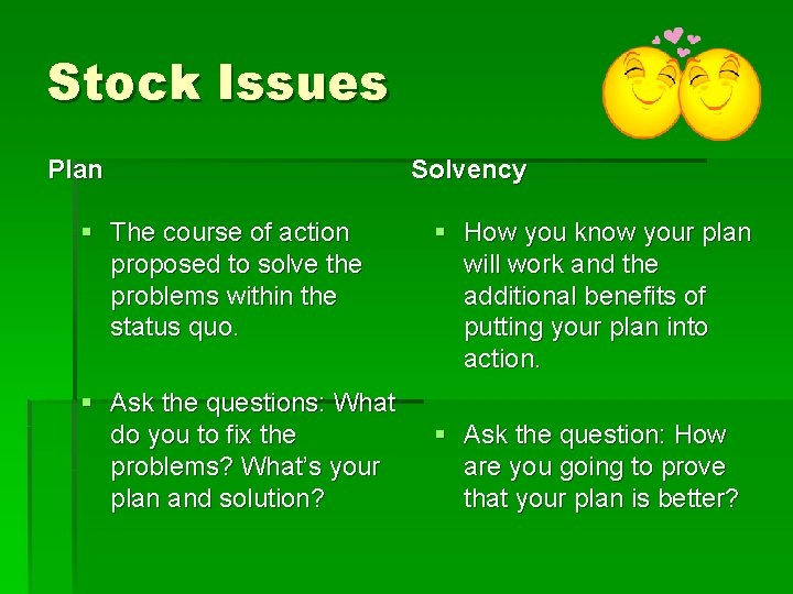 Stock Issues Plan § The course of action proposed to solve the problems within