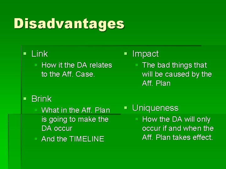 Disadvantages § Link § How it the DA relates to the Aff. Case. §