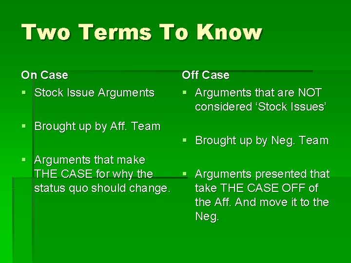 Two Terms To Know On Case § Stock Issue Arguments Off Case § Arguments