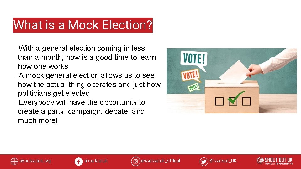 What is a Mock Election? ∙ With a general election coming in less than